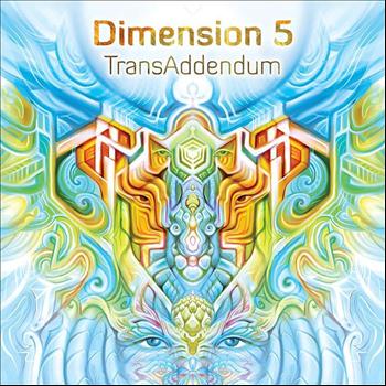 Dimension 5 - Trans-Addendum