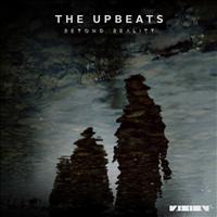 The Upbeats - Beyond Reality