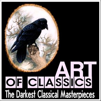 Various Artists - Art of Classics: The Darkest Classical Masterpieces