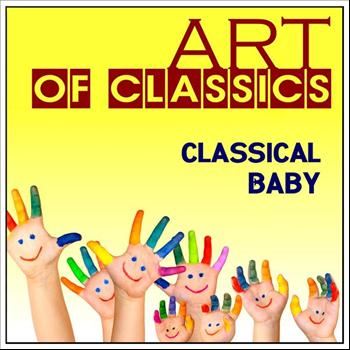 Various Artists - Art of Classics: Classical Baby