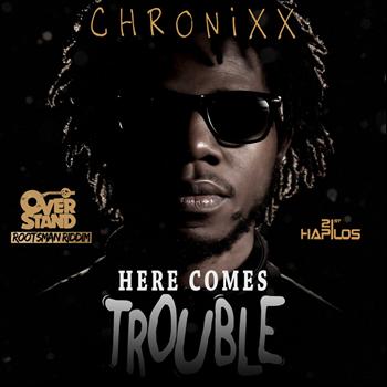 Chronixx - Here Comes Trouble - Single