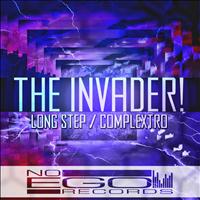 The Invader! - Long Step / Complextro