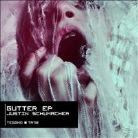 Justin Schumacher - Gutter EP