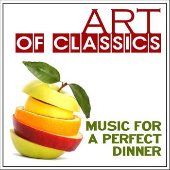 Various Artists - Art of Classics: Music for a Perfect Dinner