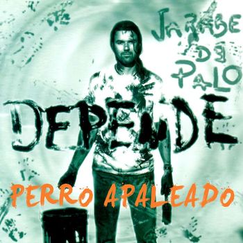 Jarabe De Palo - Perro Apaleao