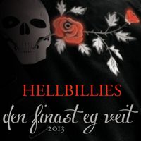 Hellbillies - Den finast eg veit (2013 Version)