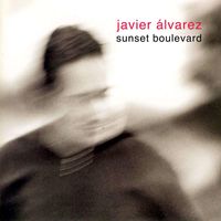 Javier Alvarez - Sunset Boulevard