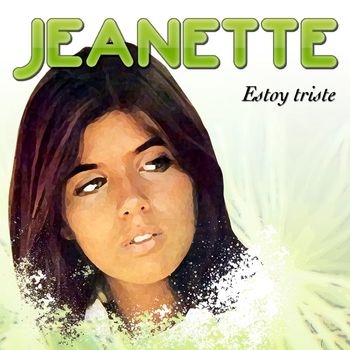 Jeanette - Estoy Triste