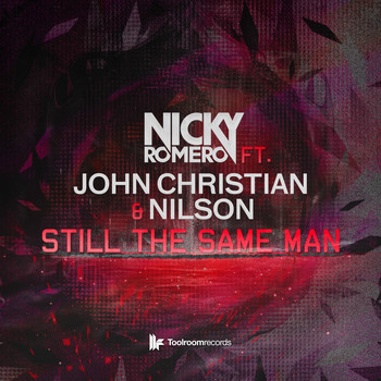 Nicky Romero Feat. John Christian & Nilson - Still The Same Man