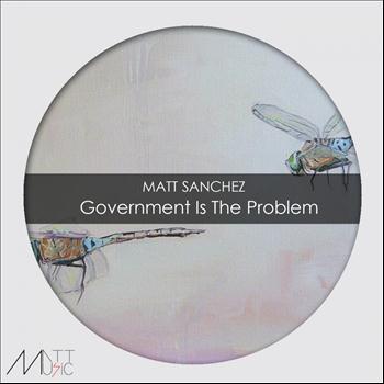 Matt Sanchez - Government Is The Problem