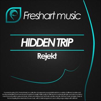 Rejekt - Hidden Trip