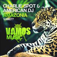 Charlie Spot, American Dj - Amazonia