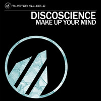 Discoscience - Make Up Your Mind