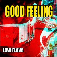 Low Flava - Good Feeling