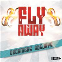 Dreamers Deejays - Fly Away
