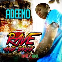 Adeeno - Rave and Drink - Single