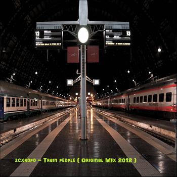 Zcxropo - Train People (Original Mix 2012)