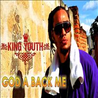 King Youth - God a Back Me