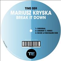 Mariusz Kryska - Break It Down