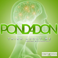 Pondadon - Think About Me
