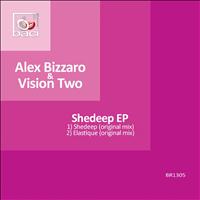 Alex Bizzaro, Vision Two - Shedeep