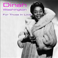 Dina Washington - For Those in Love
