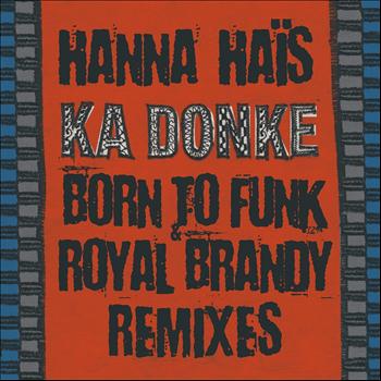 Hanna Hais - Ka Donké (Remixes)