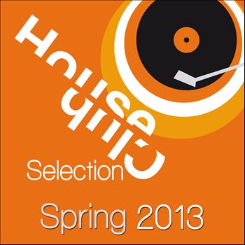 Various Artists - House Club Selection Spring 2013