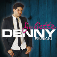 Denny Fabian - Juliette