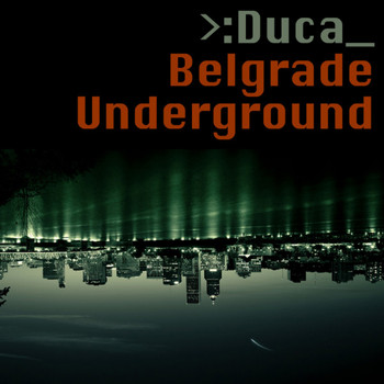 Duca - Belgrade Underground