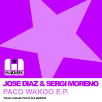 Jose Diaz & Sergi Moreno - Paco Wakoo E.P.
