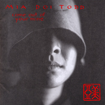 Mia Doi Todd / - Come Out of Your Mine