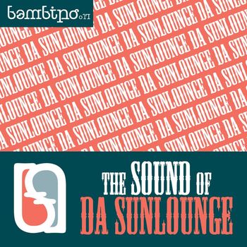 Da Sunlounge - The Sound Of Da Sunlounge