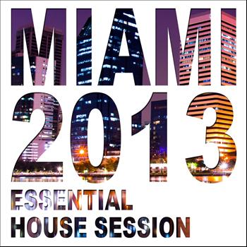 Various Artists - Miami 2013 - Essential House Session