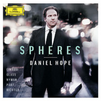 Daniel Hope - Spheres - Einaudi, Glass, Nyman, Pärt, Richter