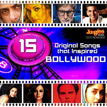 Various Artists - 15 Original Songs That Inspired Bollywood