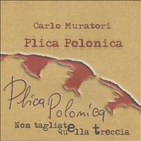 Carlo Muratori - Plica polonica (Non tagliate quella treccia from sicily)
