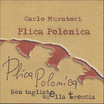 Carlo Muratori - Plica polonica (Non tagliate quella treccia from sicily)