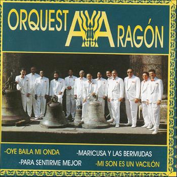Orquesta Aragon - Oye Baila Mi Onda
