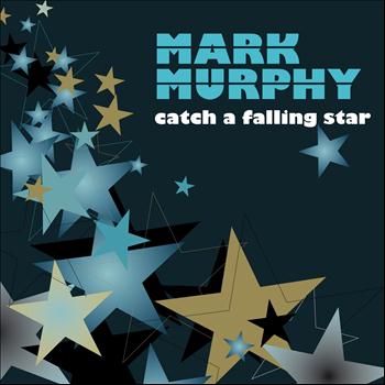 Mark Murphy - Catch a Falling Star