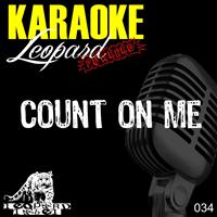 Leopard Powered - Count On Me (Karaoke Version - Originally Performed By Bruno Mars)