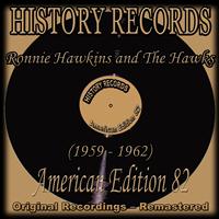 Ronnie Hawkins And The Hawks - History Records - American Edition 82