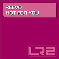 Reevo - Hot for You