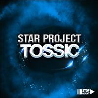 Star Project - Tossic