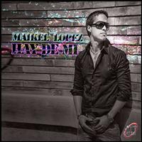 Maikel Lopez - Hay de Mi