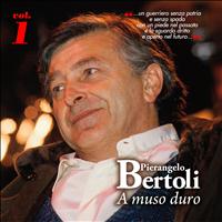 Pierangelo Bertoli - A MUSO DURO, Vol.1