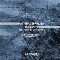 Matthias Springer - Erosion Ep (Incl Dub Taylor Rmx)