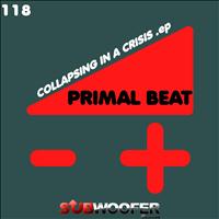 Primal Beat - Collapsing in a Crisis