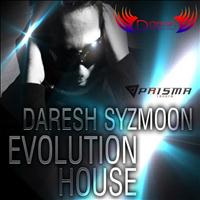 Daresh Syzmoon - Evolution House (Original Rework 2013)