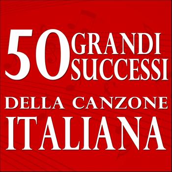 Various Artists - 50 grandi successi della canzone italiana